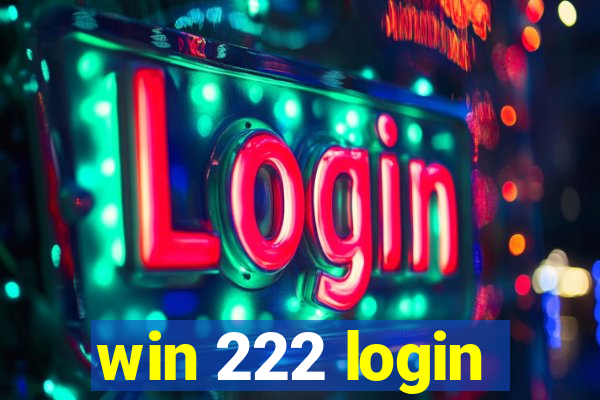 win 222 login